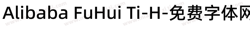 Alibaba FuHui Ti-H字体转换